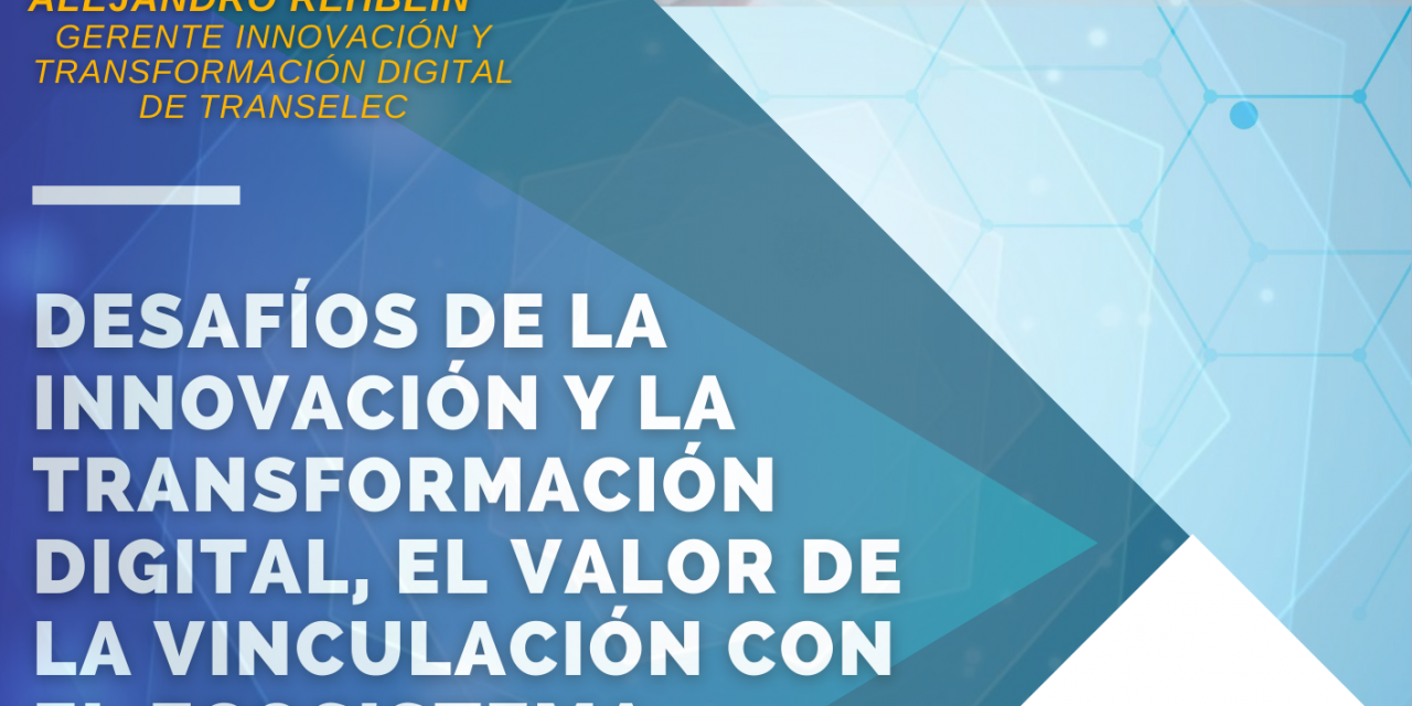 DESAFÍOS DE LA INNOVACIÓN Y LA TRANSFORMACIÓN DIGITAL, 10 SEPT. 10 HRS