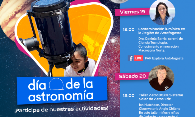 Día de la Astronomía Par Explora Antofagasta, 19 al 20 de Marzo