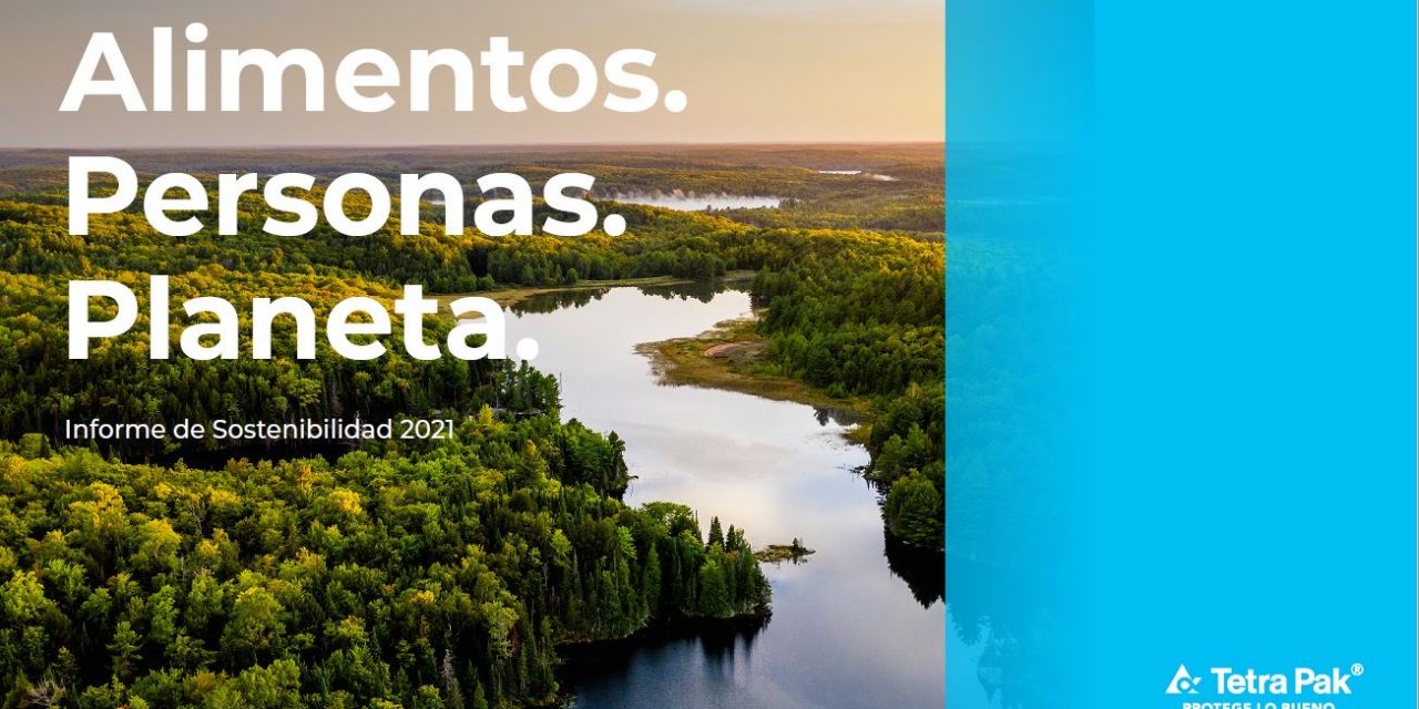 TETRA PAK PRESENTA SU INFORME DE SOSTENIBILIDAD 2021